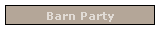 Barn Party